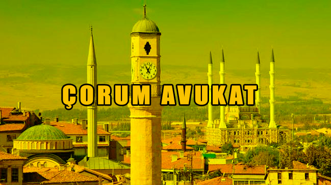 Çorum Avukat